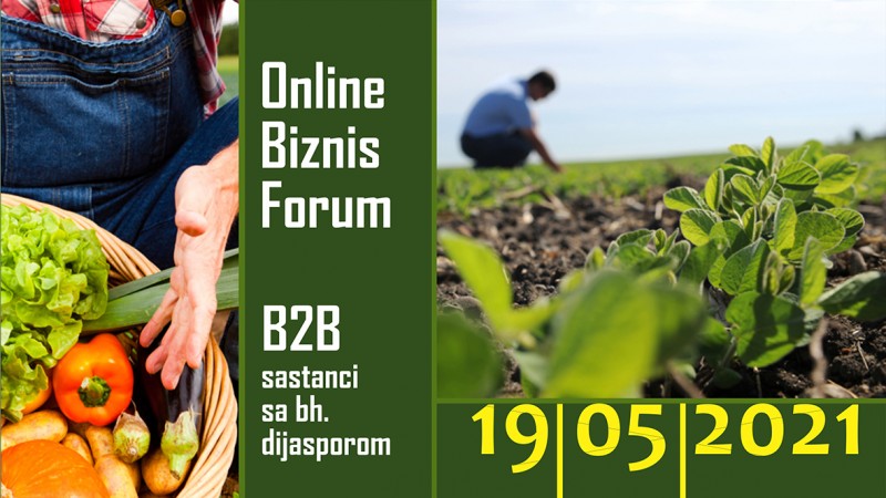 Završen drugi Online Biznis Forum i b2b sastanci sa bh. dijasporom „Potencijali i perspektive investiranja u poljoprivredu i proizvodnju hrane u BiH
